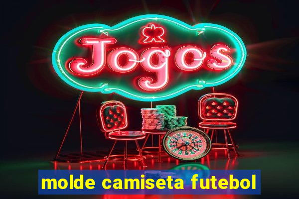 molde camiseta futebol